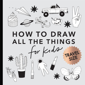 All the Things (How to Draw Books for Kids with Cars, Unicorns, Dragons, Cupcakes, and More (Easter Basket Stuffers for Kids)) by Alli Koch, Paige Tate & Co., 9781958803424