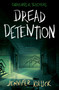 Dread Detention by Jennifer Killick, 9780593652251