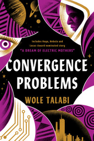 Convergence Problems by Wole Talabi, 9780756418830