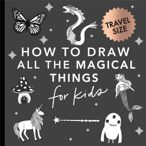 Magical Things (How to Draw Books for Kids with Unicorns, Dragons, Mermaids, and More (Easter Basket Stuffers for Kids)) by Alli Koch, Paige Tate & Co., 9781958803554