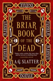 The Briar Book of the Dead by A. G. Slatter, 9781803364544