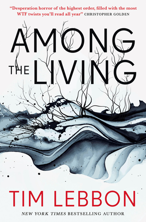 Among the Living by Tim Lebbon, 9781803365947
