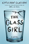 The Glass Girl by Kathleen Glasgow, 9780525708087