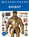 Eyewitness Knight - 9780593843840 by DK, 9780593843840