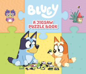 Bluey: A Jigsaw Puzzle Book (Includes 4 Double-Sided Puzzles) by Penguin Young Readers Licenses, 9780593752319