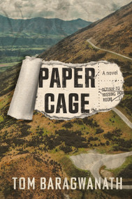 Paper Cage (A novel) by Tom Baragwanath, 9780593685105