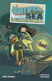 Shiver-by-the-Sea 1: Bella and the Vampire - 9781645951698 by Erin Dionne, Jenn Harney, 9781645951698