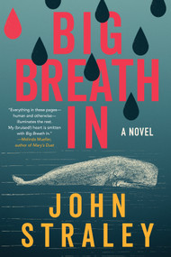 Big Breath In by John Straley, 9781641296540