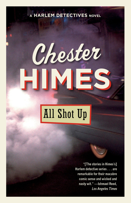 All Shot Up (A novel) by Chester Himes, 9780593686119