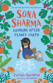 Sona Sharma, Looking After Planet Earth by Chitra Soundar, Jen Khatun, 9781536231960