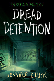 Dread Detention - 9780593652268 by Jennifer Killick, 9780593652268