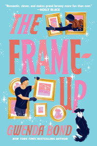 The Frame-Up - 9780593597736 by Gwenda Bond, 9780593597736