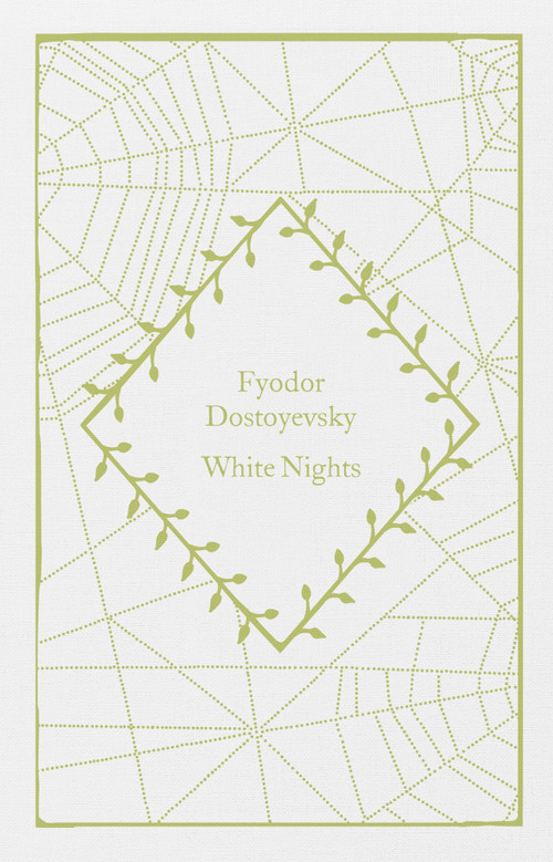 White Nights by Fyodor Dostoyevsky, Ronald Meyer, Coralie Bickford-Smith, 9780241619780