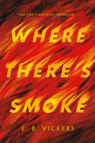 Where There's Smoke - 9780593480724 by E. B. Vickers, 9780593480724