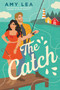 The Catch by Amy Lea, 9780593336618