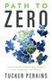 Path to Zero (12 Climate Conversations That Changed the World) by Tucker Perkins, Meredith Angwin, 9781637633083