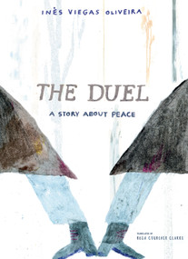 The Duel (A Story about Peace) by Inês Viegas Oliveira, Rosa Churcher Clarke, 9781644214022