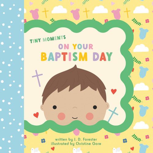 On Your Baptism Day by J. D. Forester, Christine Gore, 9780593750520