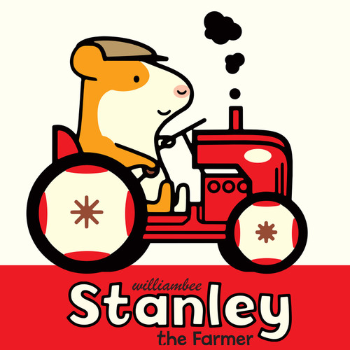 Stanley the Farmer by William Bee, 9781561458592