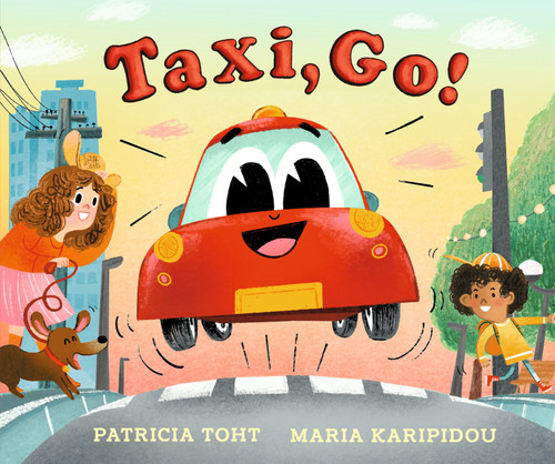 Taxi, Go ((A Rhyming Read-Aloud Book About Cars and City Fun for Kids Ages 2-5)) by Patricia Toht, Maria Karipidou, 9781536231533