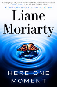 Here One Moment by Liane Moriarty, 9780593798607