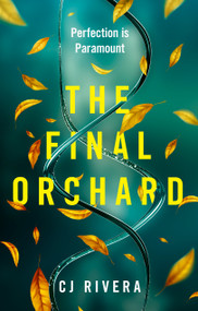 The Final Orchard by CJ Rivera, 9781915998262