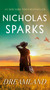 Dreamland (A Novel) - 9780593449585 by Nicholas Sparks, 9780593449585