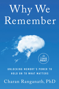 Why We Remember (Unlocking Memory's Power to Hold on to What Matters) - 9780593862728 by Charan Ranganath, PhD, 9780593862728