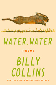 Water, Water (Poems) by Billy Collins, 9780593731024
