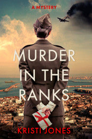 Murder in the Ranks (A Novel) by Kristi Jones, 9781639109715