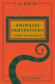 Animales fantásticos y dónde encontrarlos / Fantastic Beasts and Where to Find T hem: The Original Screenplay (Spanish Edition) by J.K. Rowling, 9786073827249