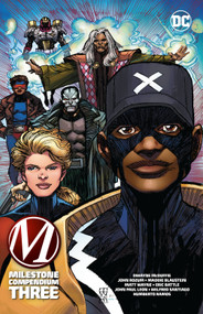 Milestone Compendium Book Three by Dwayne McDuffie, John Rozum, Arvell Jones, Humberto Ramos, Various, 9781779526090