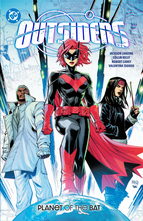 Outsiders Vol. 1: Planet of the Bat by Collin Kelly, Jackson Lanzing, Robert Carey, 9781779528391