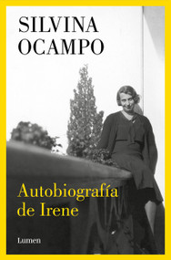 Autobiografía de Irene / Autobiography of Irene (Spanish Edition) by Silvina Ocampo, 9788426426284