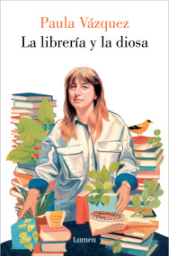 La librería y la diosa / The Bookstore and the Goddess (Spanish Edition) by Paula Vázquez, 9788426426376