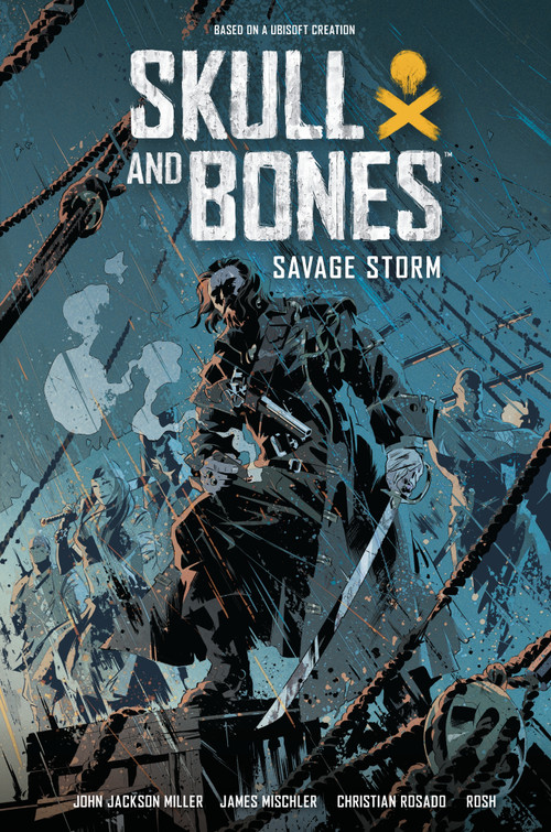 Skull and Bones: Savage Storm by John Jackson Miller, Christian Rosado, James Mishler, 9781506733852