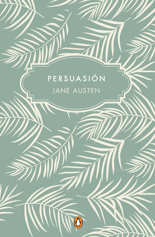 Persuasión (Edición conmemorativa) / Persuasion (Commemorative Edition) (Spanish Edition) by Jane Austen, 9788491052777