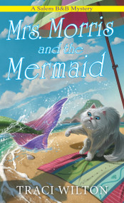 Mrs. Morris and the Mermaid by Traci Wilton, 9781496741394