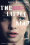 The Little Liar (A Novel) - 9781635424164 by Pascale Robert-Diard, Adriana Hunter, 9781635424164