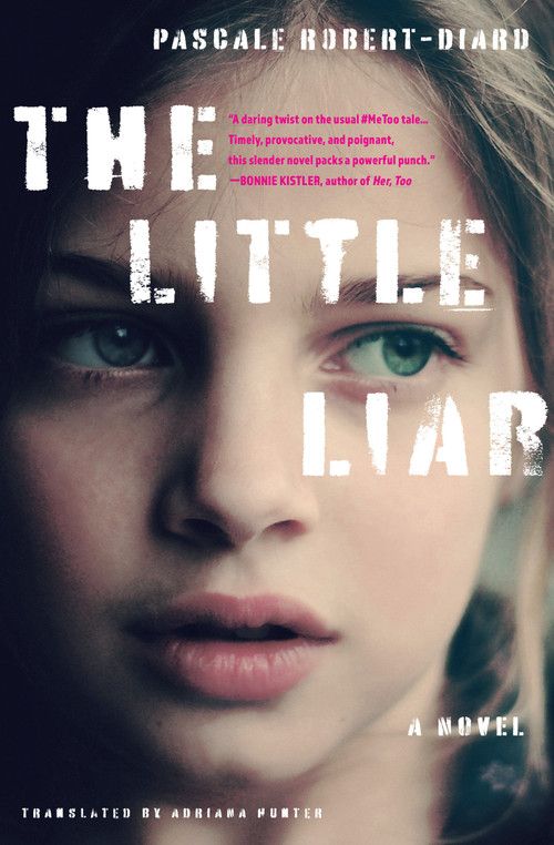 The Little Liar (A Novel) - 9781635424164 by Pascale Robert-Diard, Adriana Hunter, 9781635424164
