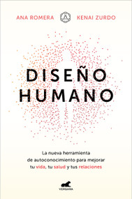 Diseño humano: La nueva herramienta de autoconocimiento para mejorar tu vida, tu  salud y tus relaciones / Human Design (Spanish Edition) by Ana Romera, Kenai Zurdo, 9788419248787