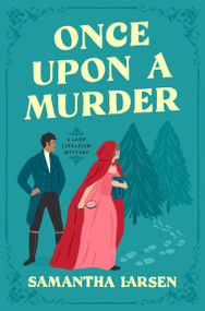 Once Upon a Murder by Samantha Larsen, 9781639106219