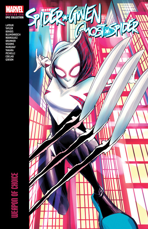 Spider-Gwen: Ghost-Spider Modern Era Epic Collection: Weapon Of Choice by Jason Latour, Marvel Various, Robbi Rodriguez, Marvel Various, Robbi Rodriguez, 9781302956356