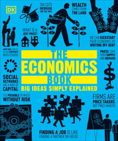 The Economics Book (Big Ideas Simply Explained) - 9780593847084 by DK, 9780593847084