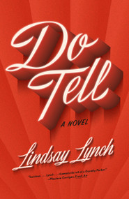 Do Tell (A Novel) - 9780593469286 by Lindsay Lynch, 9780593469286