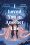 I Loved You in Another Life - 9780593524794 by David Arnold, 9780593524794