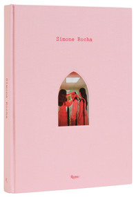 Simone Rocha by Simone Rocha, Cindy Sherman, Petra Collins, Tim Blanks, Ed Templeton, 9780847873364