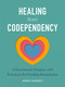 Healing from Codependency (A Devotional with Prayers and Practices for Healthy Boundaries) by Wendy Lehnertz, 9780593886472