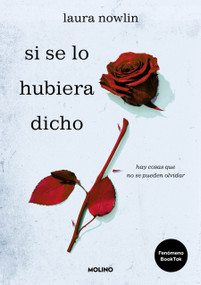 Si se lo hubiera dicho / If Only I Had Told Her (Spanish Edition) by Laura Nowlin, 9788427241473