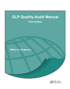 GLP Quality Audit Manual by Milton A. Anderson, 9780367398439